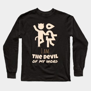 I am the devil of my word - Lucifer Long Sleeve T-Shirt